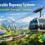 Why Bicable Ropeway Systems are a Sustainable Transport Solution